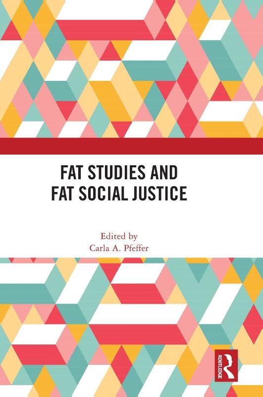 Fat Studies and Fat Social Justice