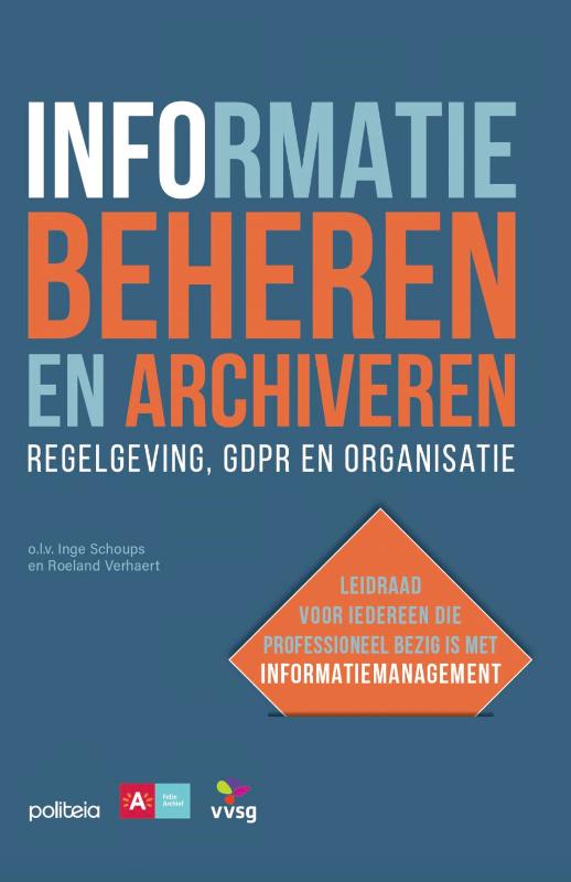 Informatie beheren en archiveren: regelgeving, GDPR en organisatie