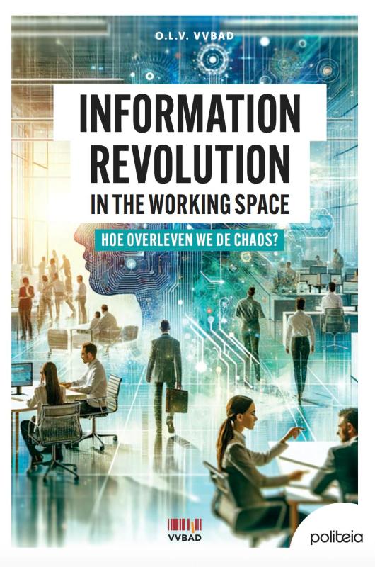 Information revolution in the working space: hoe overleven we de chaos?