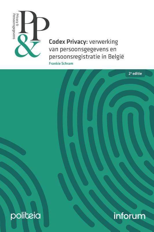 Codex Privacy: verwerking van persoonsgegevens en persoonsregistratie in België - 2e editie