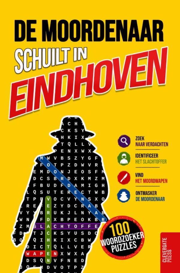 De moordenaar schuilt in Eindhoven
