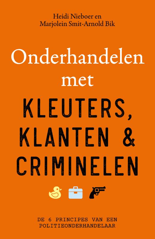 Onderhandelen met kleuters, klanten en criminelen