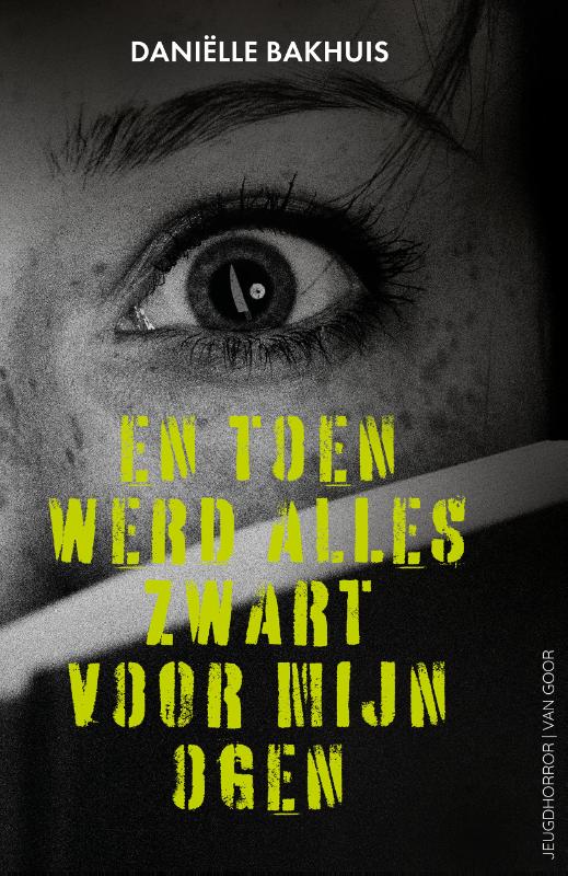 En toen werd alles zwart voor mijn ogen