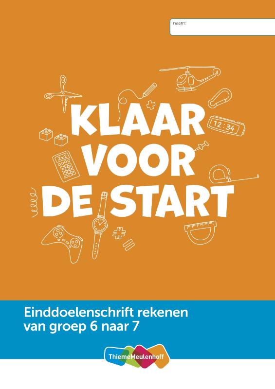 Einddoelenschrift rekenen groep 6 - Klaar voor de start (van groep 6 naar 7)(set a 5 ex)