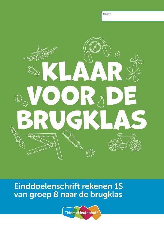 Einddoelenschrift rekenen groep 8 1S - Klaar voor de start ( van groep 8 naar het VO 1S)(set a 5 ex)