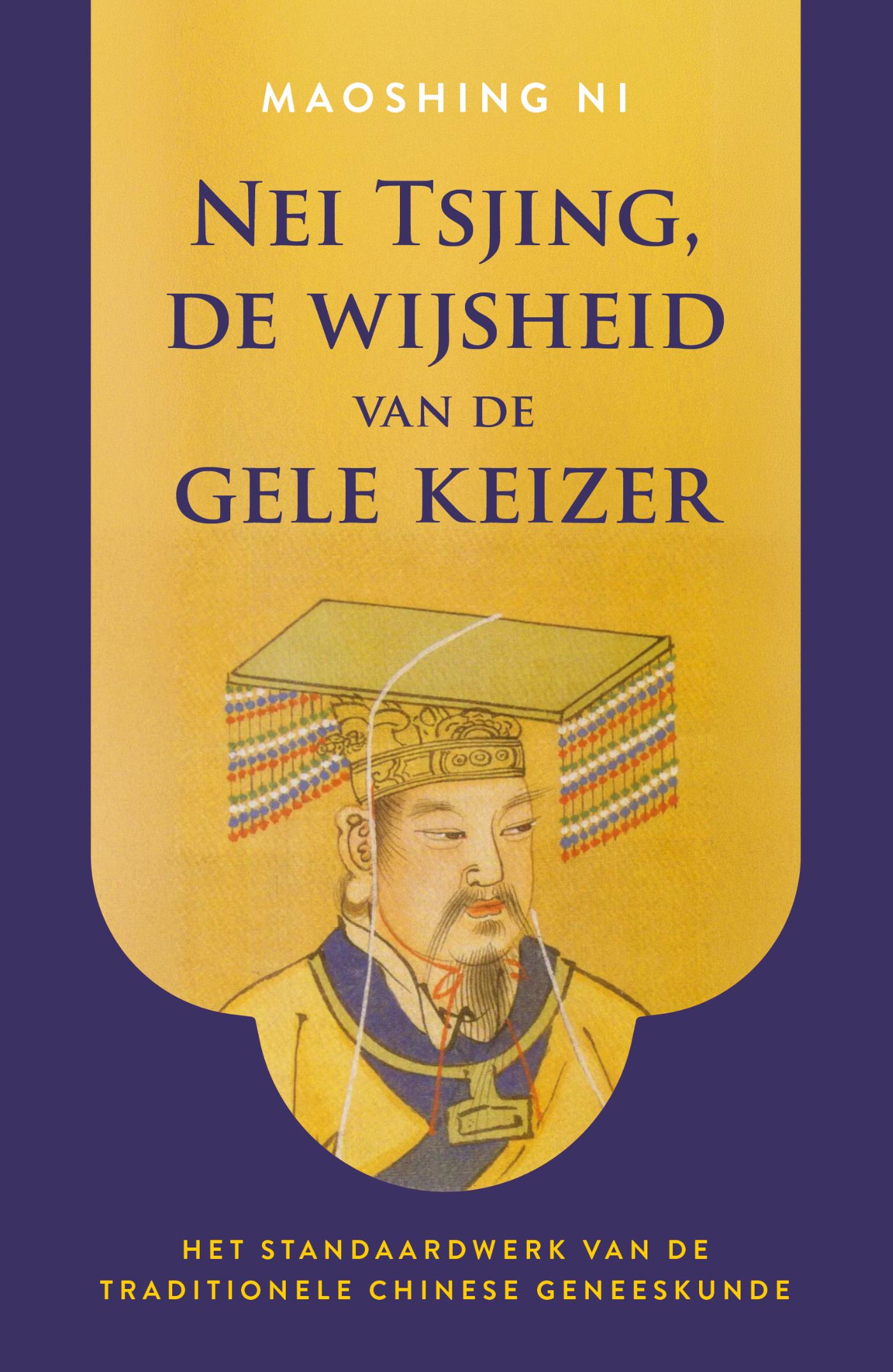 Nei Tsjing, de wijsheid van de gele keizer