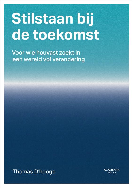 Stilstaan bij de toekomst