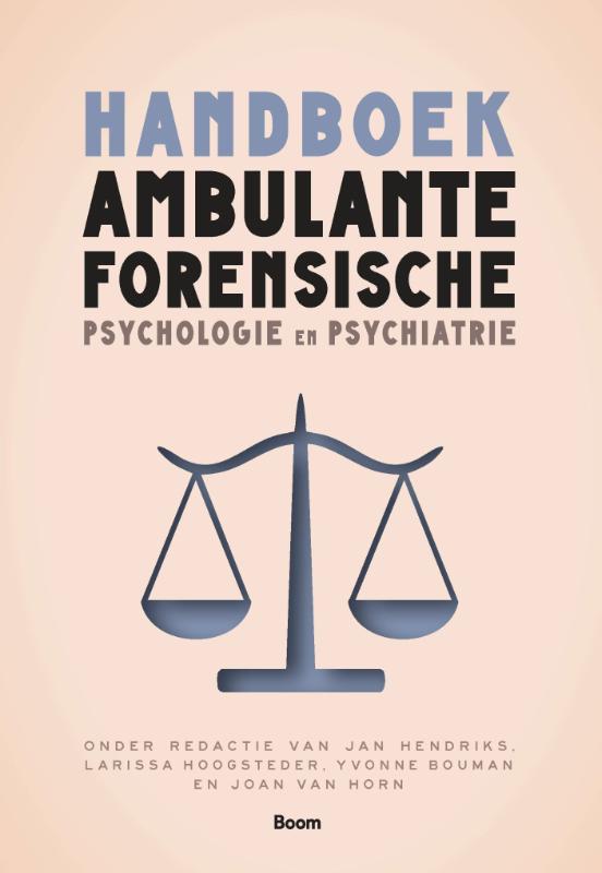 Handboek ambulante forensische psychologie & psychiatrie