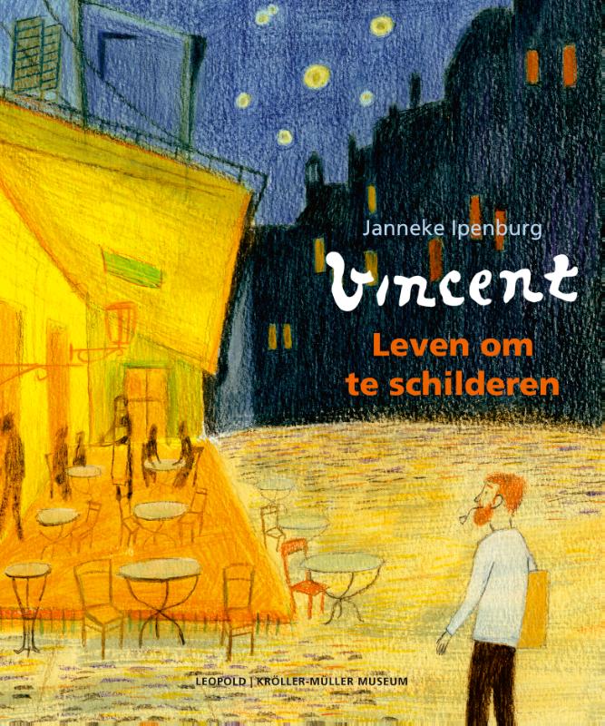 Vincent van Gogh, Leven om te schilderen