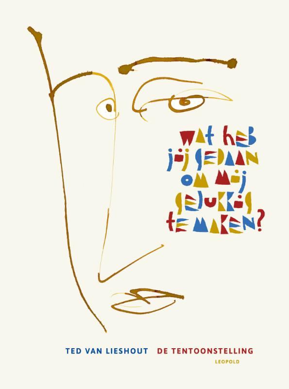 Wat heb jij gedaan om mij gelukkig te maken?