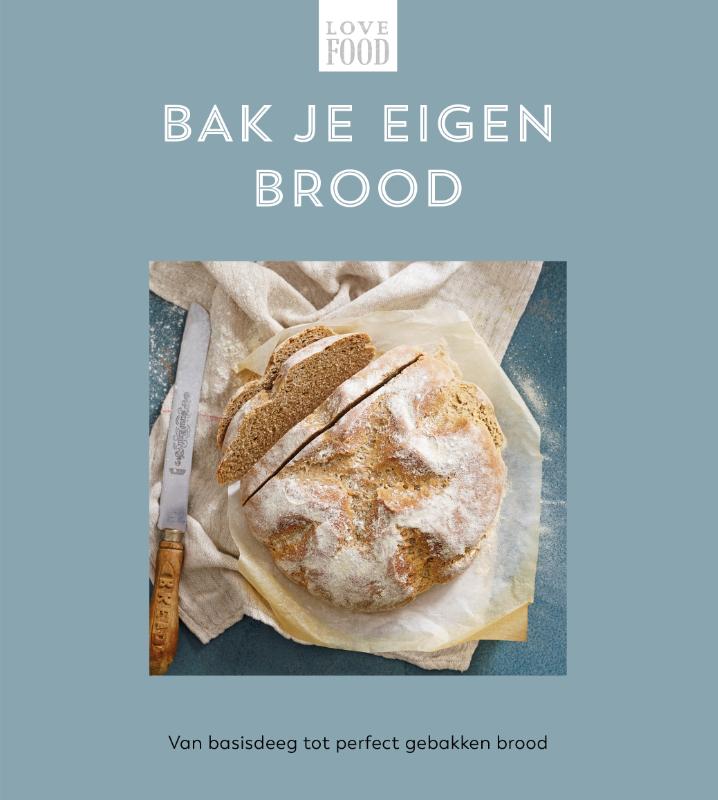 Bak je eigen brood - Love food