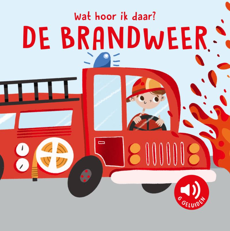 De brandweer - Wat hoor ik daar?