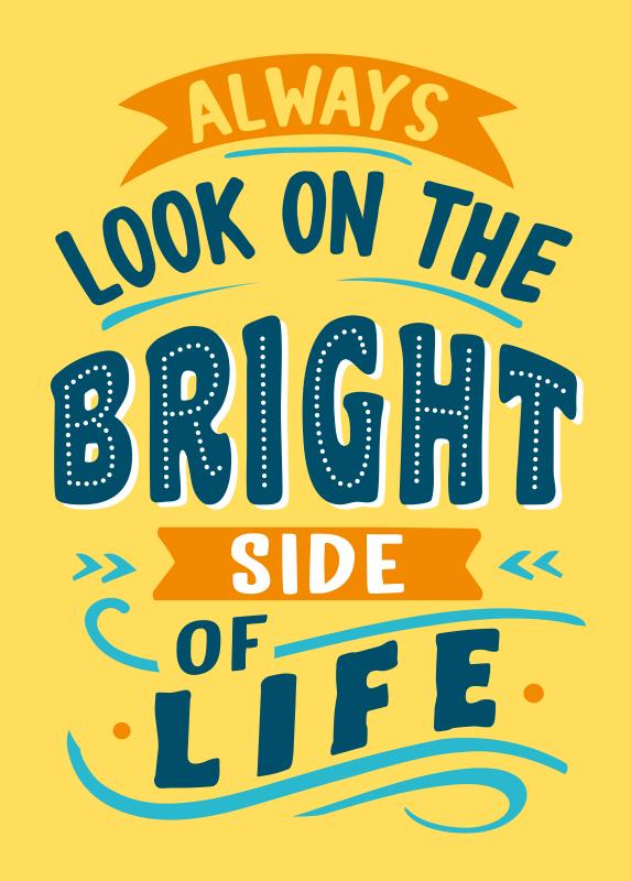 Always look on the bright side of life