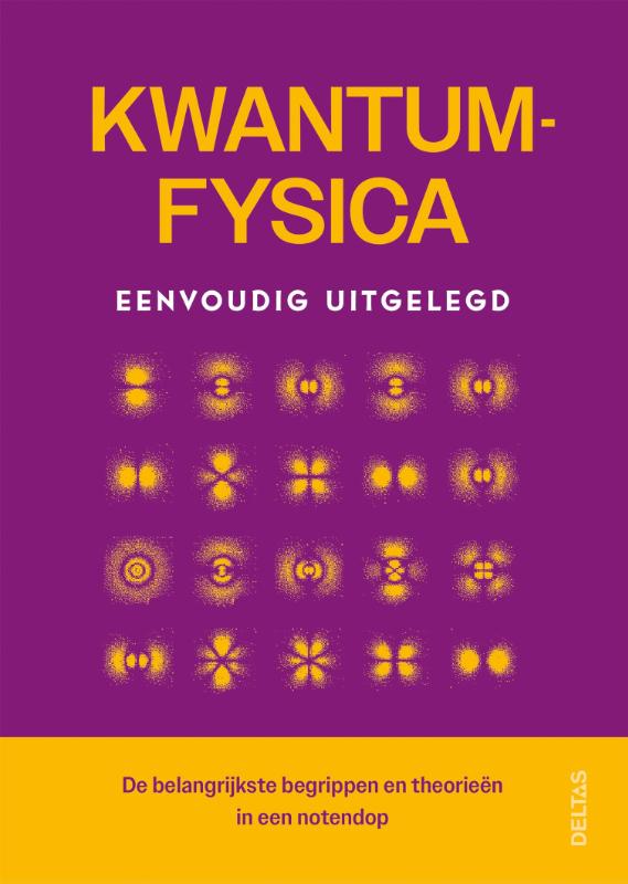Kwantumfysica eenvoudig uitgelegd