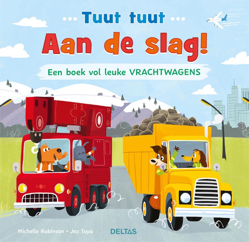 Tuut tuut - Aan de slag! Een boek vol leuke vrachtwagens