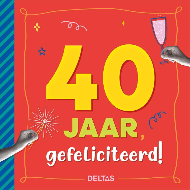 40 jaar Gefeliciteerd!