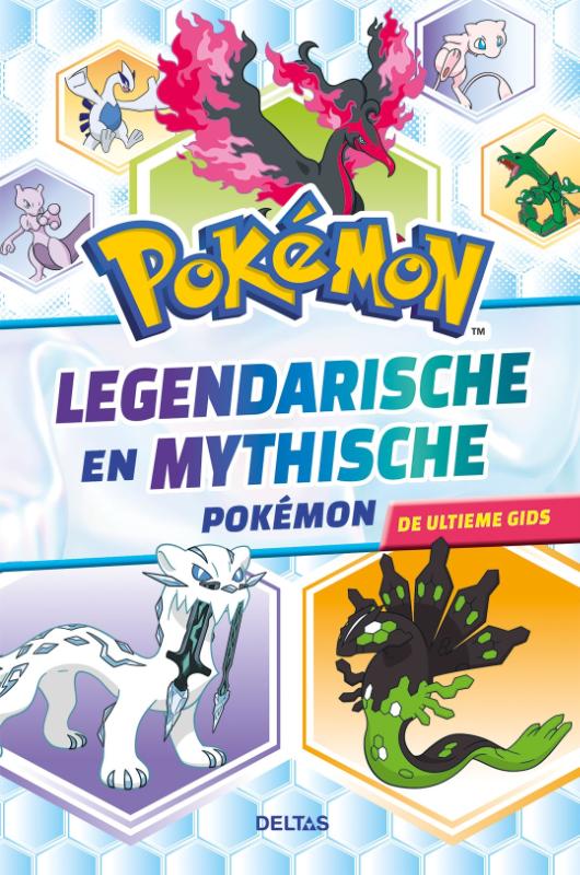 Pokémon Legendarische en mythische Pokémon - De ultieme gids
