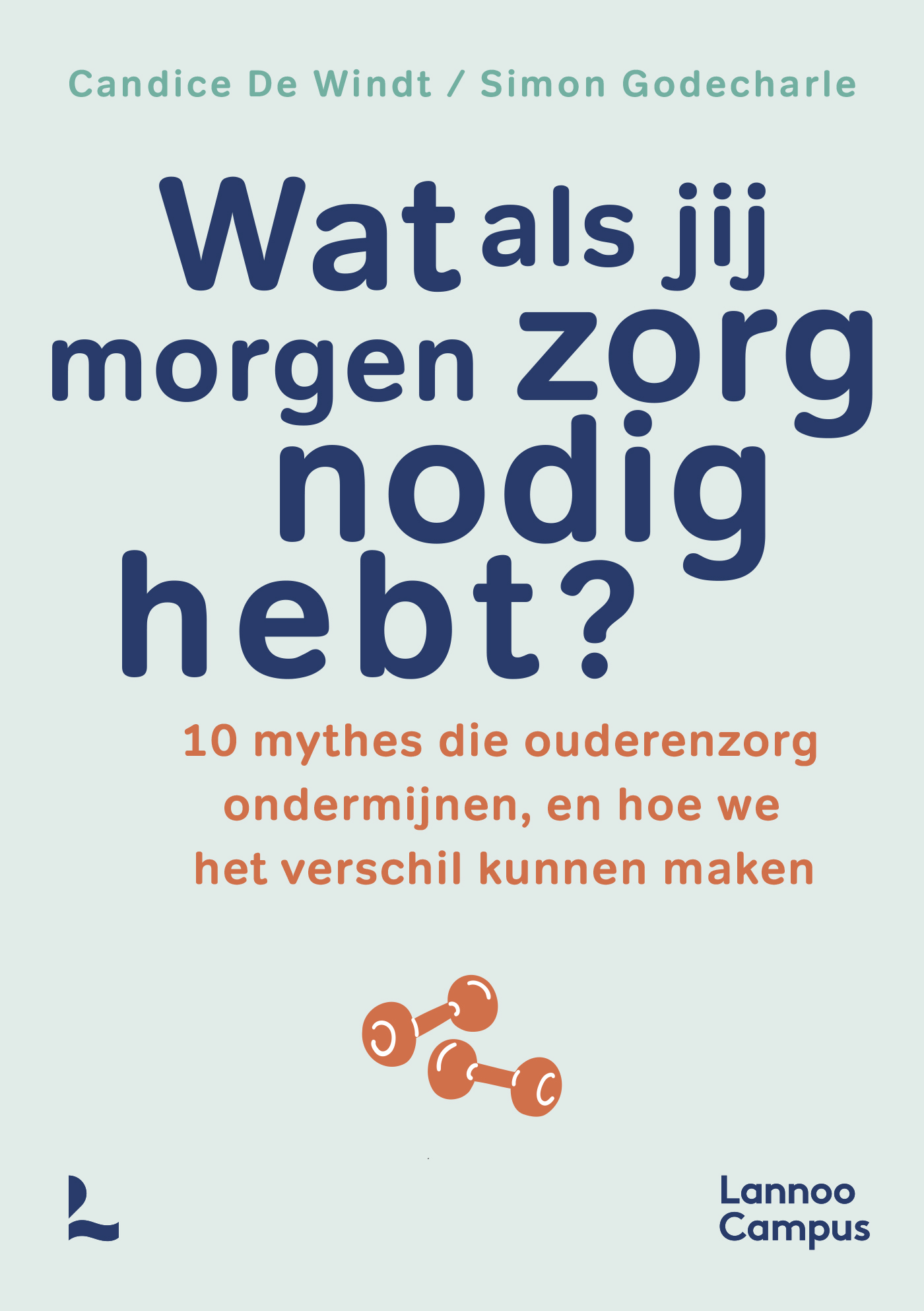 Wat als jij morgen zorg nodig hebt?