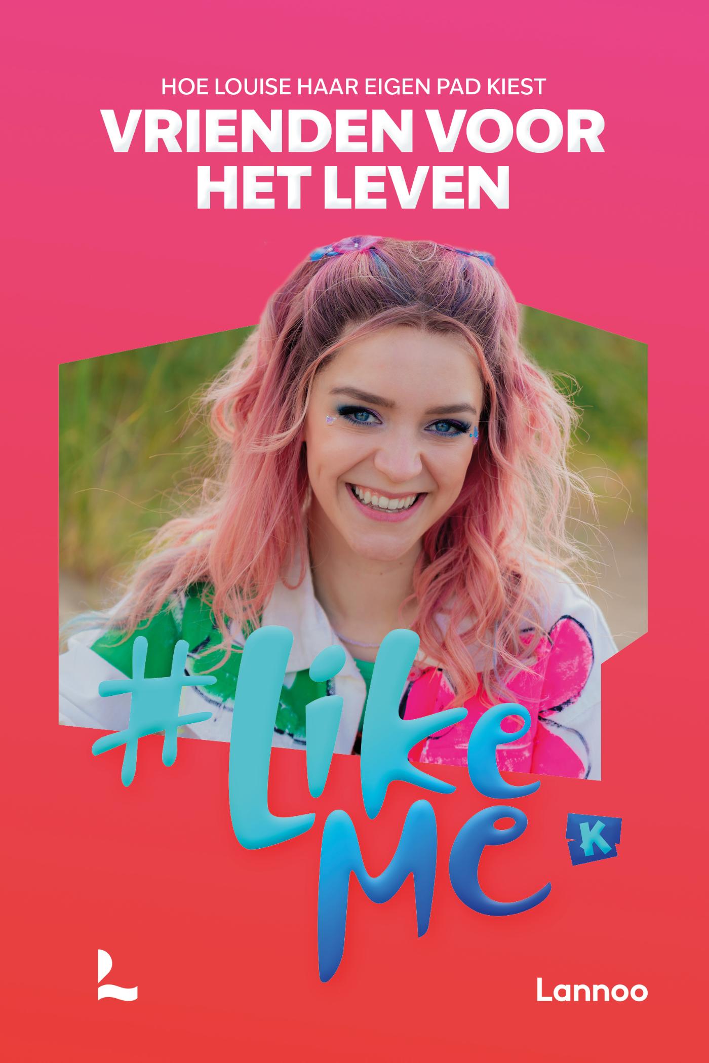 #LikeMe - Vrienden voor het leven
