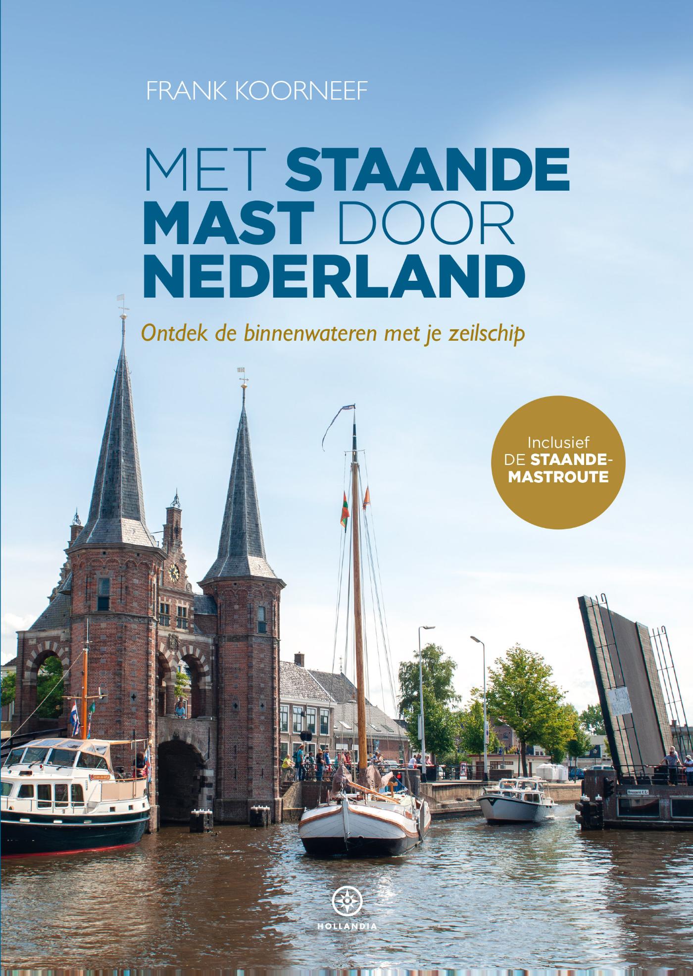 Met staande mast door Nederland