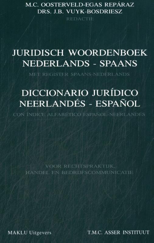 Juridisch woordenboek Nederlands-Spaans/Diccionario juridico Neerlandés-Espanol