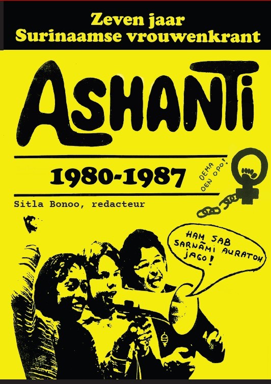 Zeven jaar Surinaamse vrouwenkrant Ashanti 1980-1987