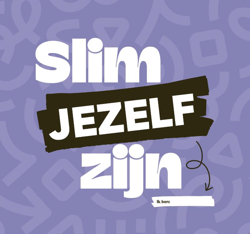 Slim jezelf zijn