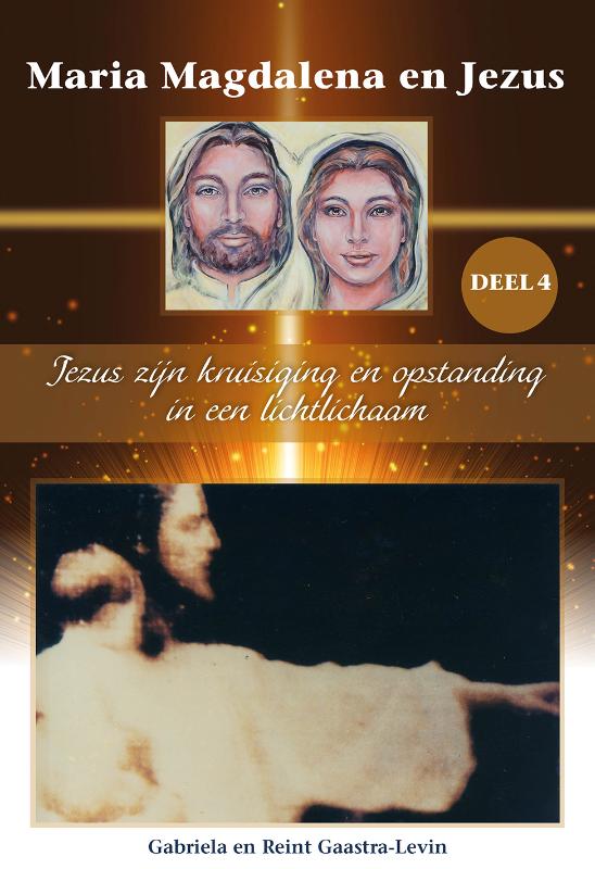Jezus zijn kruisiging en opstanding in een lichtlichaam