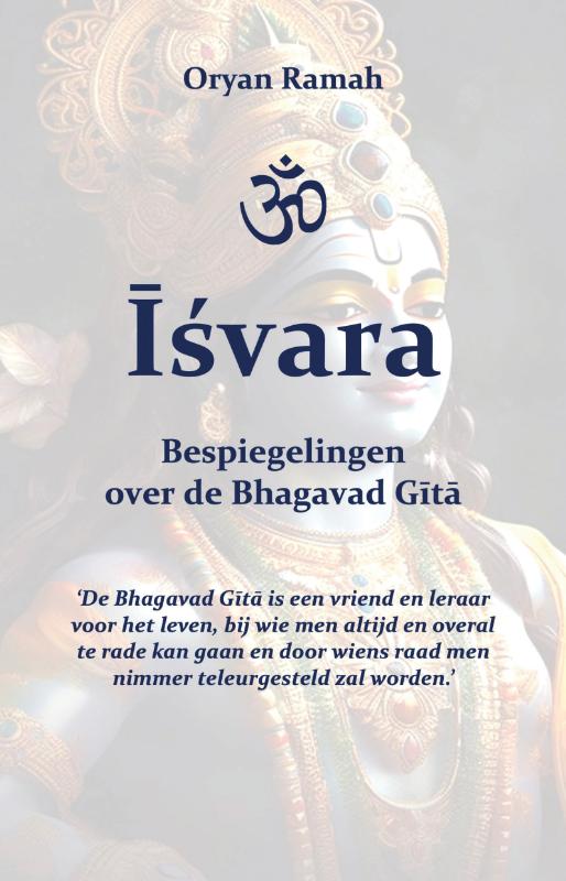 Īśvara - Bespiegelingen over de Bhagavad Gītā