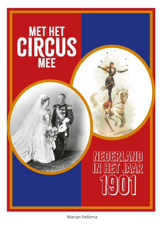 Met het circus mee - Nederland in het jaar 1901