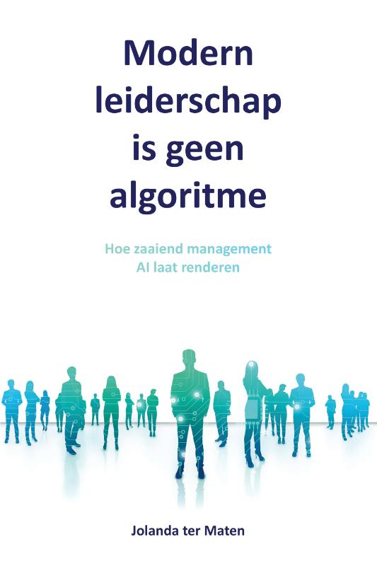 Modern leiderschap is geen algoritme