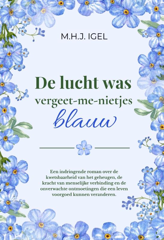 De lucht was vergeet-me-nietjes blauw