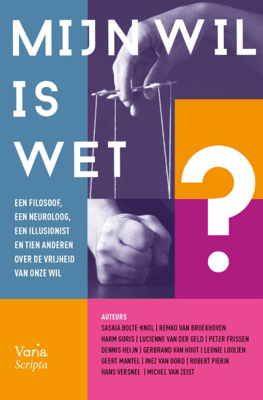 Mijn wil is wet?