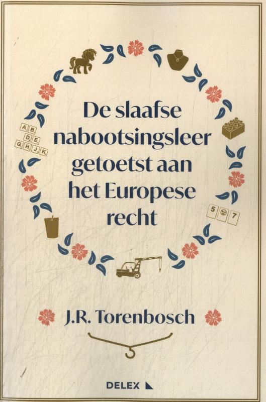 De slaafse nabootsingsleer getoetst aan het Europese recht