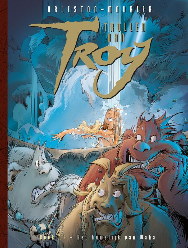 Trollen van Troy 17 - Het huwelijk van Waha
