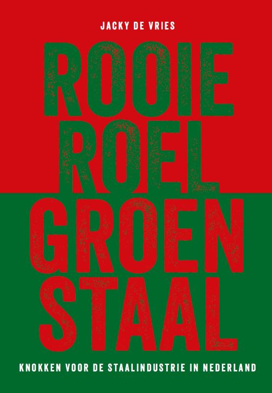 Rooie Roel. Groen Staal