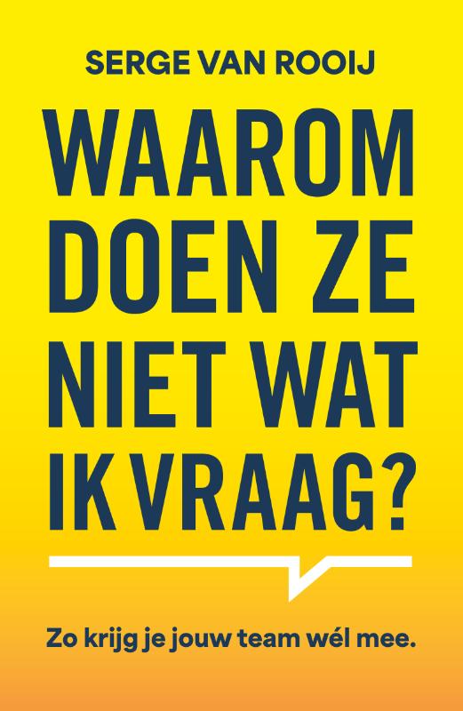 Waarom doen ze niet wat ik vraag