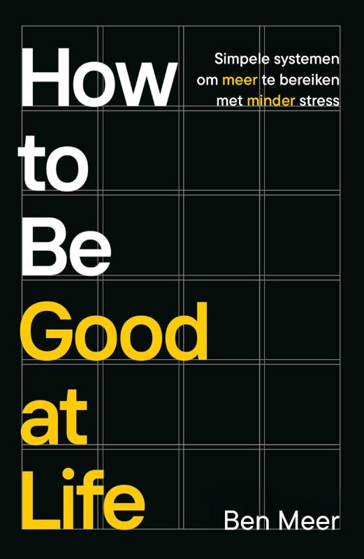 How to be good at life