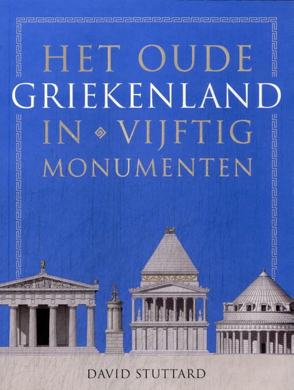 Het oude Griekenland in vijftig monumenten
