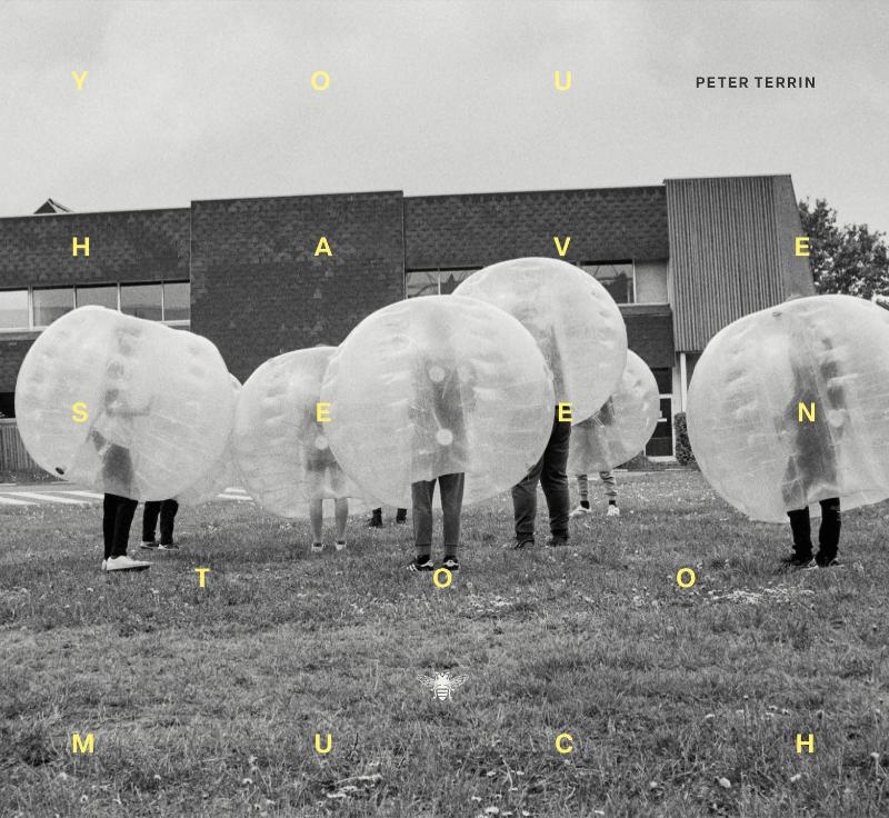 You have seen too much