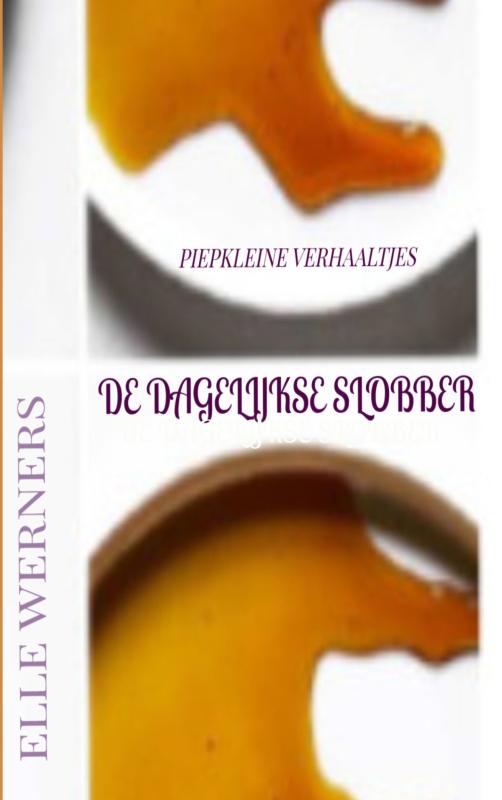 DE DAGELIJKSE SLOBBER