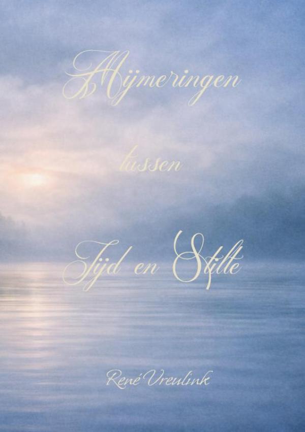 Mijmeringen tussen Tijd en Stilte