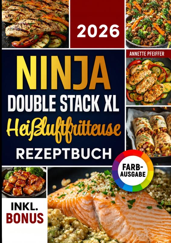 Das Ninja Double Stack XL Heißluftfritteuse Rezeptbuch