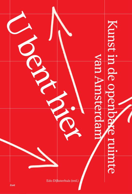 U bent hier – Kunst in de openbare ruimte in Amsterdam