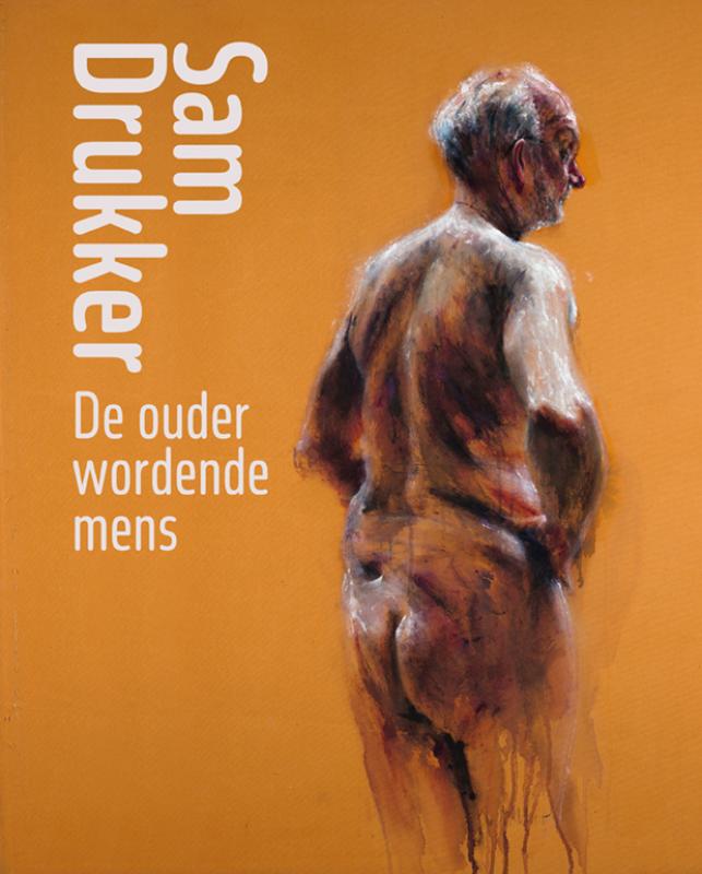 Sam Drukker – De ouder wordende mens