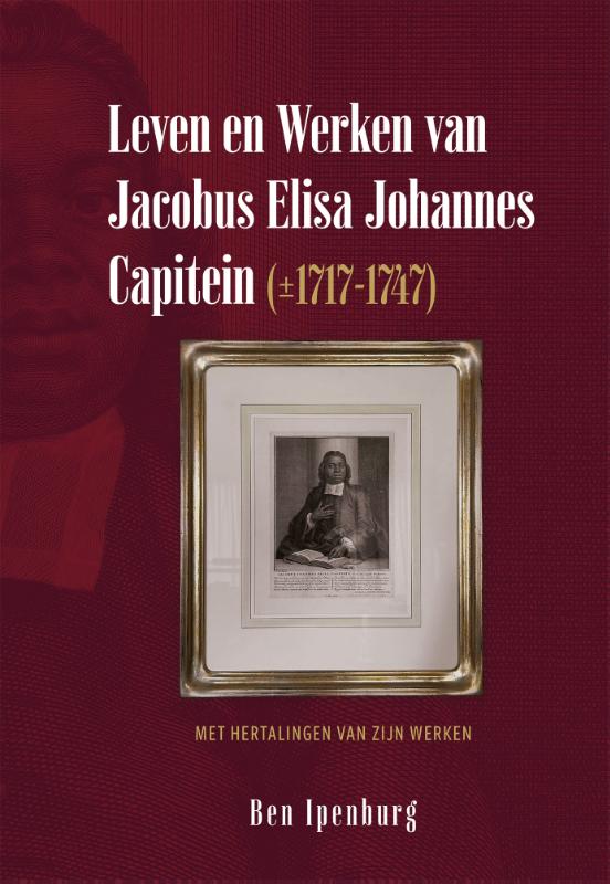 Leven en Werken van Jacobus Elisa Johannes Capitein (±1717-1747)