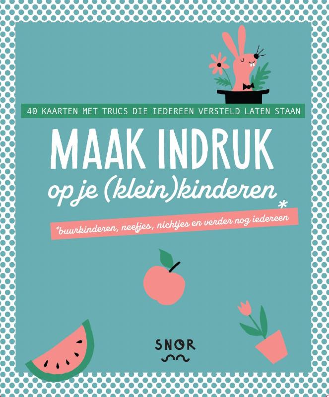Maak indruk op je (klein)kinderen