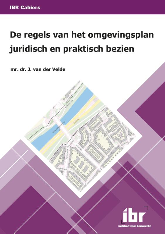 De regels van het omgevingsplan juridisch en praktisch bezien