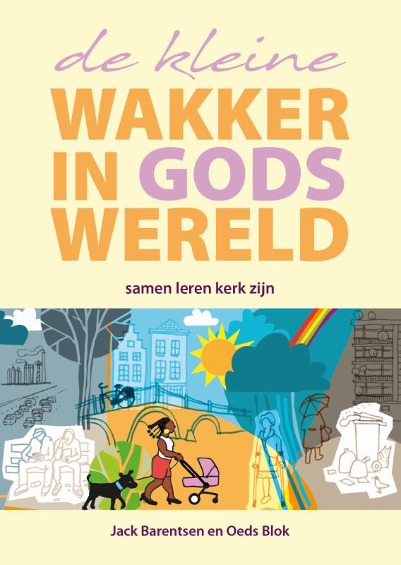 De kleine wakker in Gods wereld
