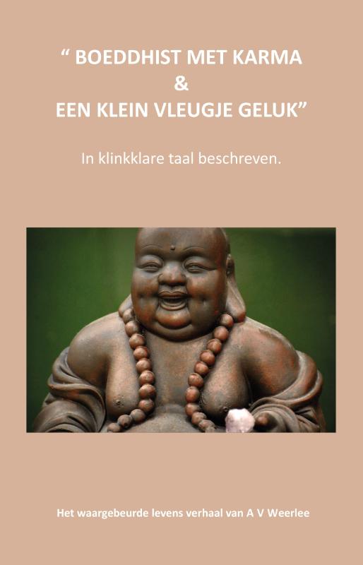Boeddhist met karma & een klein vleugje geluk